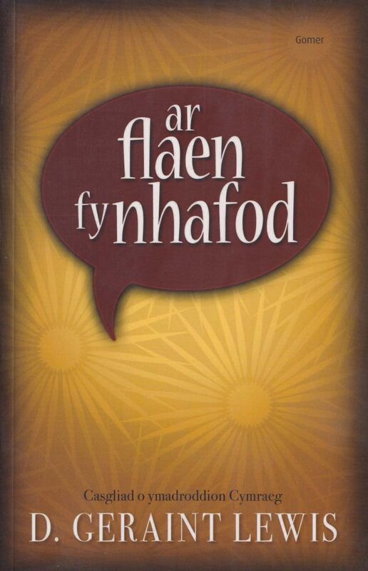 A picture of 'Ar Flaen fy Nhafod - Casgliad o Ymadroddion Cymraeg' 
                              by D. Geraint Lewis